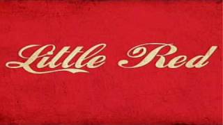 Video thumbnail of "Little Red - It's Alright"