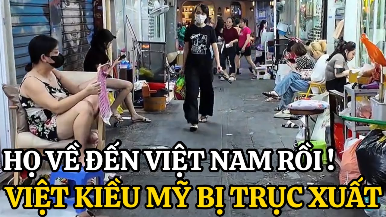 CHÍNH THỨC VIỆT NAM TIẾP NHẬN VIỆT KIỀU MỸ BỊ TRỤC XUẤT CUỘC SỐNG VIỆT KIỀU BỊ TRỤC XUẤT RA SAO ?