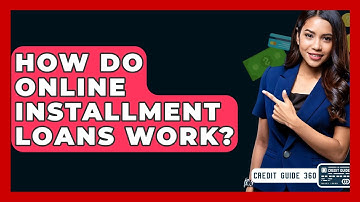 How Do Online Installment Loans Work? - CreditGuide360.com