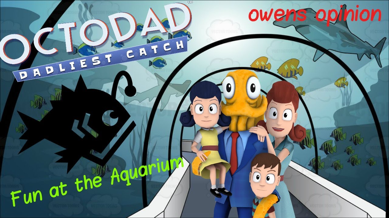 Octodad Deadliest catch : part 4 fun at the aquarium - YouTube