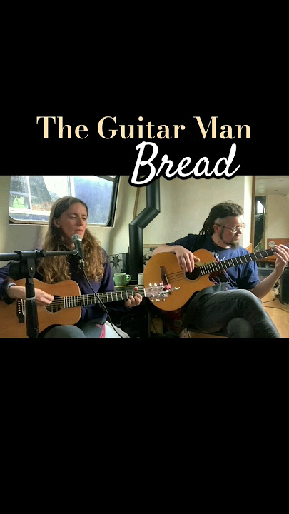 The Guitar Man - Bread, Acoustic Cover