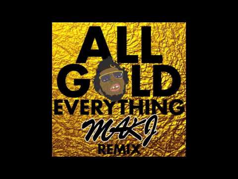All Gold Everything (MAKJ Remix) - Trinidad James (Audio) | DJ MAKJ