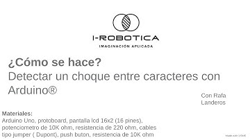 Parte 7: Juego de Google con una pantalla LCD 16X2 y Arduino: detectar el choque entre caracteres.