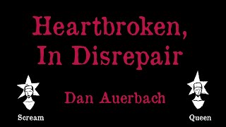 Dan Auerbach - Heartbroken, In Disrepair - Karaoke