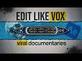How To Edit Viral Documentaries Like VOX | After Effects Tutorial