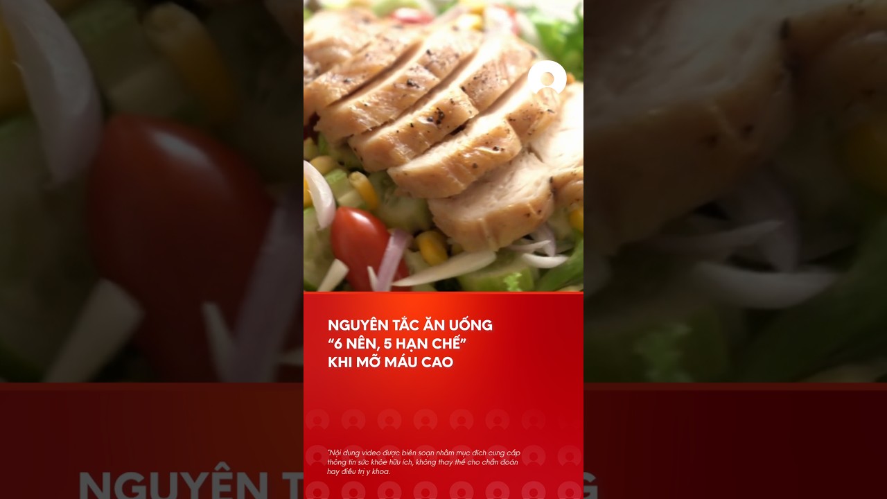 "6 nÃªn, 5 háº¡n cháº¿" khi Äƒn uá»‘ng vá»›i ngÆ°á»i bá»‹ má»¡ mÃ¡u cao #momaucao #anuong