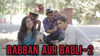 Babban Aur Babli - 2 | Harsh Beniwal