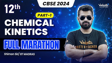 Chemical Kinetics Full Marathon | Class 12 | CBSE 2024 |🔥 Shimon Sir