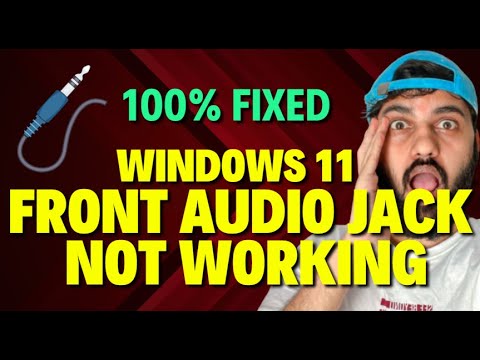 Fix Windows 11 Front Audio Jack Not Working