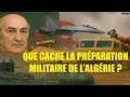 Pourquoi l’Algérie bâtit-elle une armée si puissante et moderne ?