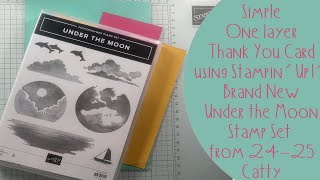 Stampin' Up!'s New Under the Moon Stamp set/Thank You Card, A2/New Catty 2024-2025