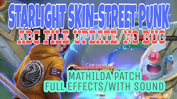 LING starlight skin script-Street punk|mathilda patch|no error|full effects|ABC FILE UPDATE