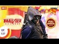 Baalveer Returns - Ep 137 - Full Episode - 18th March 2020