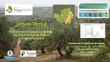 Aplicaciones de Geomática Avanzada, Big Data e Inteligencia Artificial a la Ingeniería Agraria