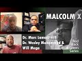 Will Mega TV -  Dr. Marc Lamont Hill, Dr. Wesley Muhammad & Will Mega Discuss the Life of Malcolm X