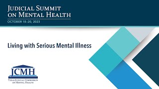2023 Judicial Summit on Mental Health: Living with Serious Mental Illness