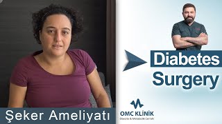 Melek Öztop - Şeker Ameliyatı Omc Klinik - Op.dr. Necat Kaplan - Obezite Ve Metabolik Cerrahi