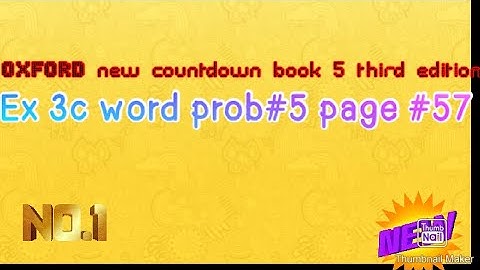 Oxford new countdown book 5 third edition Ex 3c word problem#5 page #57