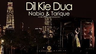 Dil Kie Dua starring Nabia & Tarique an #EBMstudios original produc...