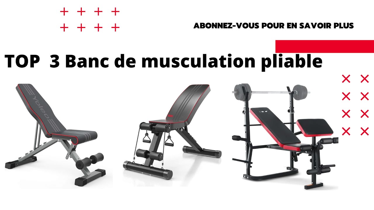 Top 3 Banc musculation pliable 