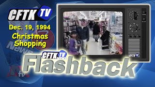 CFTK Flashback -  December 19 1994 - Christmas Shopping - Reporter: Kathy Brookes