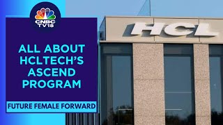 Future Female Forward | HCLTech's ASCEND- A Women Leadership Development Program | CNBC TV18