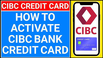 how to activate cibc credit card | cibc credit card activation