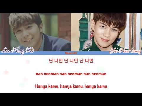 Lee Hong Gi(이홍기), Yoo Hwe Seung(유회승) _ Still love you(사랑했었다) (Lirik Han/Rom/Ind)