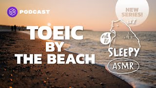 TOEIC by the Beach (Bonfire Beach V.) คำนี้ดี SLEEPY EP.41