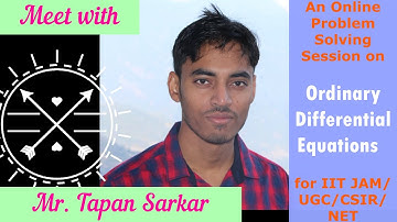 Ordinary Differential Equations (IIT JAM/ UGC NET Problem Solving Session)