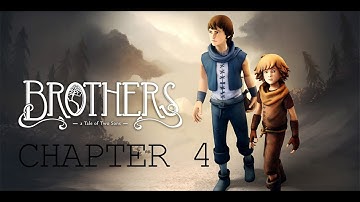 Brothers: A Tale of Two Sons| Chapter 4 | Full Walkthrough | No Commentary