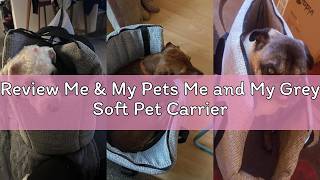 Review Me & My Pets Me and My Grey Soft Pet Carrier screenshot 5