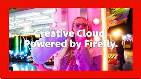 The Next Generation of Creativity, Powered by AI | Adobe