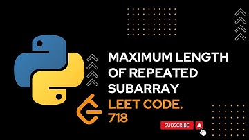 718. Maximum Length of Repeated Subarray "python" | LeetCode