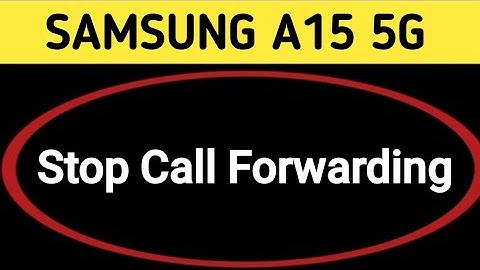 Samsung galaxy a15 mein call forward kaise hataye, how to stop call forwarding in Samsung galaxy a15