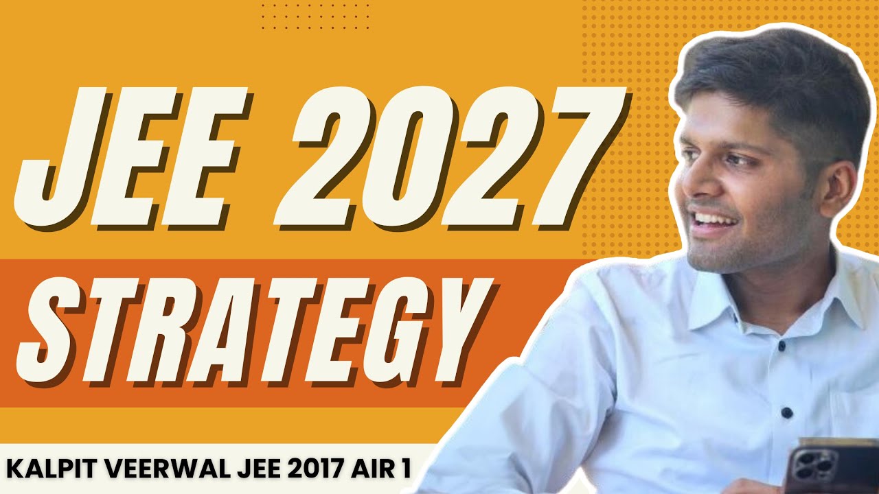 JEE 2027: Complete Strategy for Class 10 🔥 (by AIR 1) - YouTube