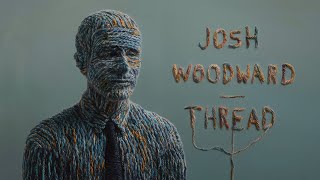 Josh Woodward: Thread
