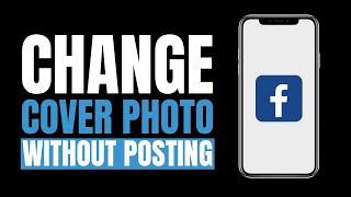 How to Change Cover photo Without Posting (2023)