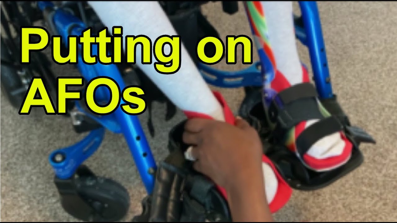 Putting on AFOs (Ankle Feet Orthotics)
