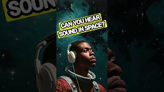 Can you hear sound in space??? #interstellar #spacefacts #spacescience