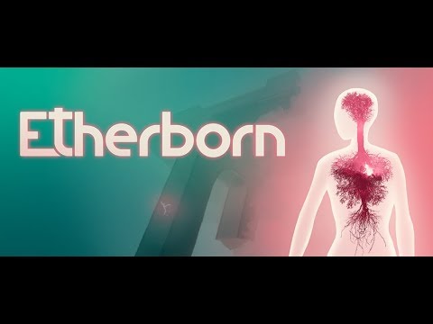 Etherborn Complete Level Walkthrough