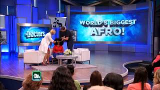 World's Largest Afro! -- The Doctors
