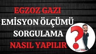 EGZOZ GAZI EMİSYON ÖLÇÜMÜ SORGULAMA - NASIL YAPILIR - E DEVLET Resimi