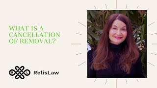 What is a Cancellation of Removal?