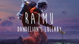 Video thumbnail of "Raimu - Dandelion's Lullaby (LoFi Chillhop)"