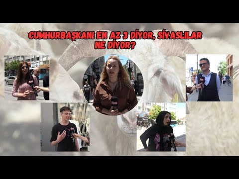 Cumhurbaşkanı En Az 3 Diyor, Sivaslılar Ne Diyor?