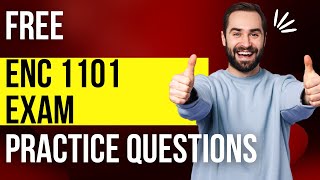Enc 1101 Exam Free Practice Questions
