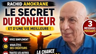 Rachid Amokrane Révèle Le Secret Dune Vie Meilleur Écoutez Bien Bonheur, Réussite Pensée Positive