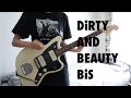 【DiRTY and BEAUTY/BiS】弾いてみました【Guitar cover】