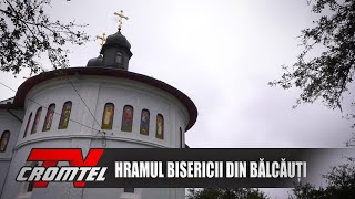 ȘTIRI CROMTEL TV - 1 octombrie - Hramul bisericii „Acoperământul Maicii Domnului”-Bălcăuți